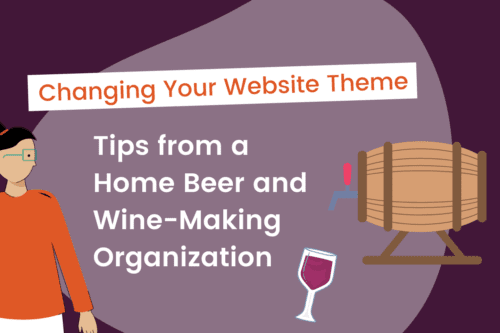 Changing Your Website Theme: Tips from a Home Beer and Wine-Making Organization
