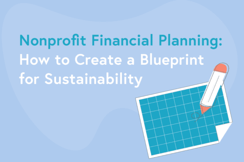 Nonprofit Financial Planning: How to Create a Blueprint for Sustainability