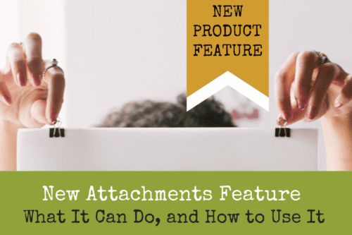 New Attachments Feature: What It Can Do, and How to Use It